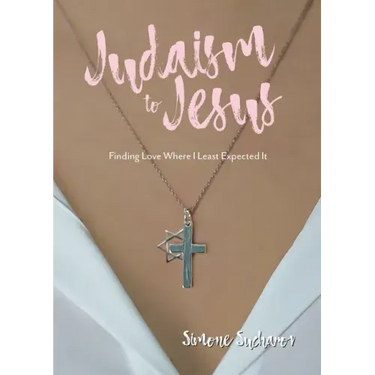 From Judaism to Jesus: Finding Love Where I Least Expected It