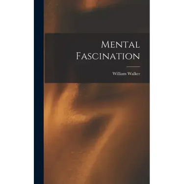 Mental Fascination