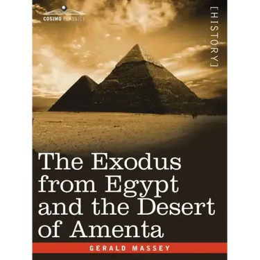 The Exodus from Egypt and the Desert of Amenta