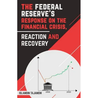 The Federal Reserve's Response on the Financial Crisis, Reaction and Recovery