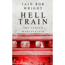 Hell Train: A Horror Novel: The Cursed Manuscripts
