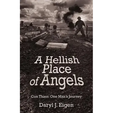 A Hellish Place of Angels: Con Thien: One Man's Journey