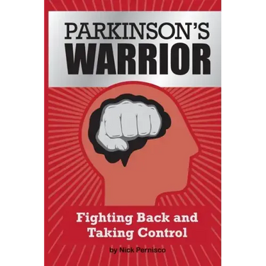 Parkinson's Warrior: Fighting Back and Taking Control