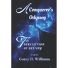 A Conqueror's Odyssey: The Dereliction of Destiny