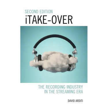 iTake-Over: The Recording Industry in the Streaming Era