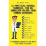 12 Practical Natural Remedies, for an Immediate Relief from Common Disorders: Anxiety Anguish Flu Pain Cervical Sciatica Intoxications Overweight