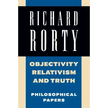 Objectivity, Relativism, and Truth: Philosophical Papers