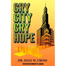 Cry City, Cry Hope