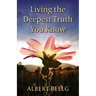 Living the Deepest Truth You Know