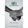 INFJ Heart, Mind and Spirit: Understand Yourself and Fulfill Your Purpose as an INFJ