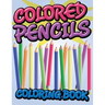 Colored Pencils Coloring Book