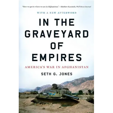 In the Graveyard of Empires: America's War in Afghanistan