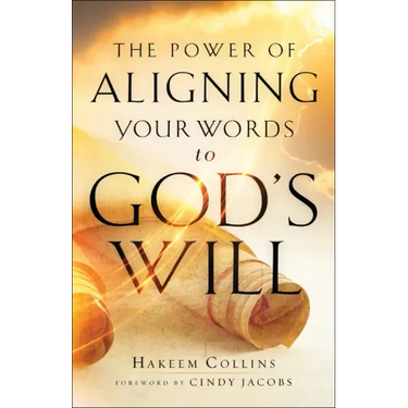 The Power of Aligning Your Words to God's Will