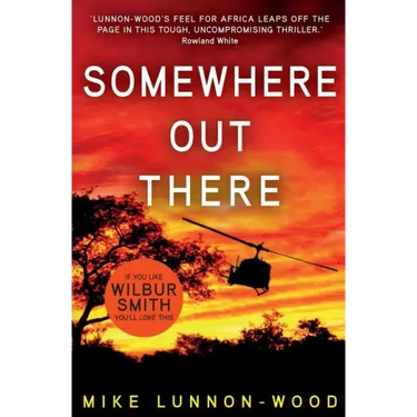 Somewhere Out There: A gripping, action-packed adventure thriller