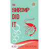 The Shrimp Did It