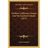 Northern California, Oregon and the Sandwich Islands (1874)