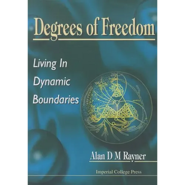 Degrees of Freedom: Living in Dynamic Boundaries