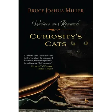 Curiosity's Cats: Writers on Research