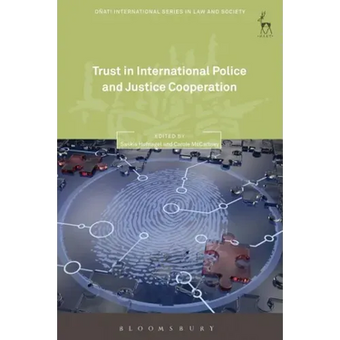 Trust in International Police and Justice Cooperation