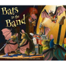 Bats in the Band