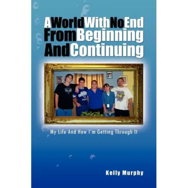 A World with No End from Beginning and Continuing