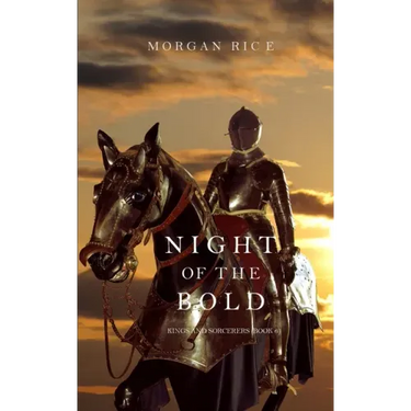 Night of the Bold (Kings and Sorcerers--Book 6)