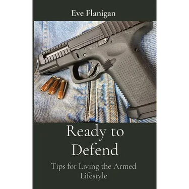 Ready to Defend: Tips for Living the Armed Lifestyle