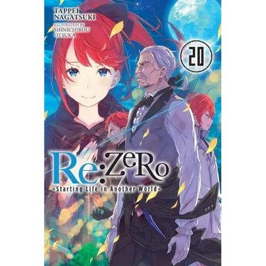 RE: Zero -Starting Life in Another World-, Vol. 20 (Light Novel): Volume 20