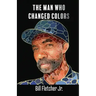 The Man Who Changed Colors