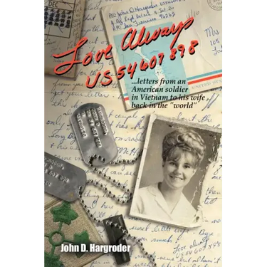 Love Always Us54607898: Letters from an American Soldier in Vietnam to His Wife Back in the World