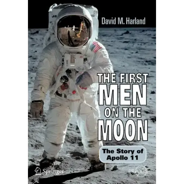 The First Men on the Moon: The Story of Apollo 11