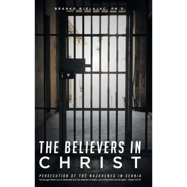 The Believers in Christ: Persecution of the Nazarenes in Serbia