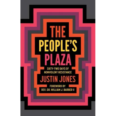 People's Plaza: Sixty-Two Days of Nonviolent Resistance