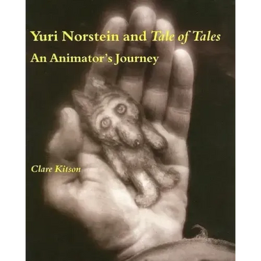 Yuri Norstein and Tale of Tales: An Animator's Journey