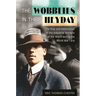 The Wobblies in Their Heyday: The Rise and Destruction of the Industrial Workers of the World during the World War I Era
