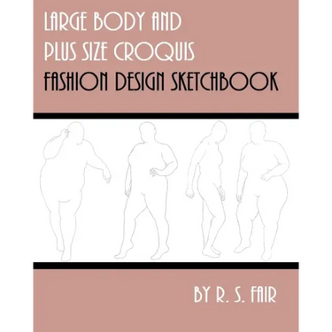 Large Body and Plus Size Croquis Fashion Design Sketchbook