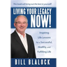 Living Your Legacy Now!: Inspiring Life Lessons for a Successful, Healthy, and Fulfilling Life