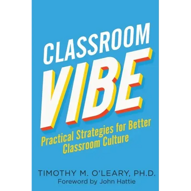 Classroom Vibe: Practical Strategies for a Better Classroom Culture