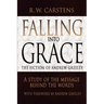 Falling Into Grace: The Fiction of Andrew Greeley: A Study of the Message Behind the Words