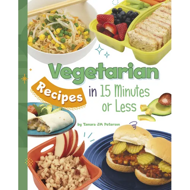 Vegetarian Recipes in 15 Minutes or Less