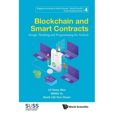 Blockchain and Smart Contracts: Design Thinking and Programming for Fintech