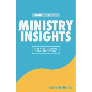 Ministry Insights: 52 Insights For Leading Your Ministry Well