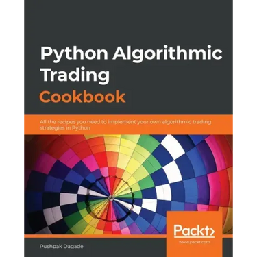 Python Algorithmic Trading Cookbook: All the recipes you need to implement your own algorithmic trading strategies in Python