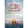 The Race to the New World: Christopher Columbus, John Cabot, and a Lost History of Discovery