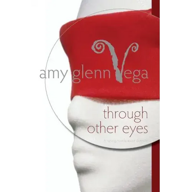 Through Other Eyes: A nursing novella about diversity