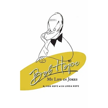 Bob Hope: My Life in Jokes