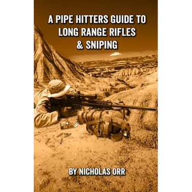 A Pipe Hitters Guide to Long Range Rifles & Sniping