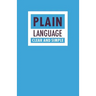 Plain Language: Clear and Simple
