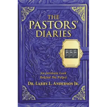 The Pastors' Diaries: An Intimate Look Behind the Pulpit
