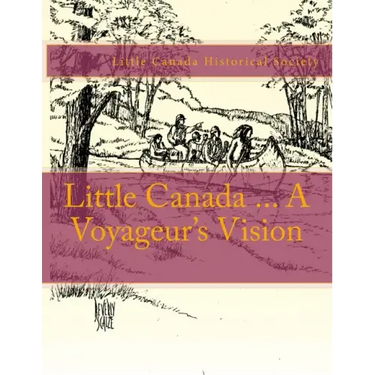 Little Canada ... A Voyageur's Vision